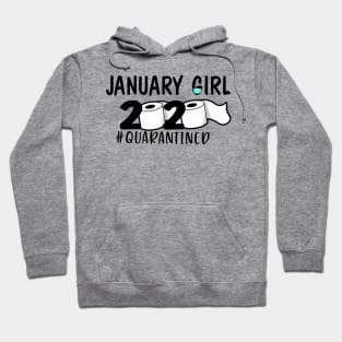 Funny January Girl Quarantined 2020 Gift Lover Hoodie